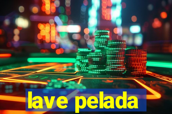 lave pelada