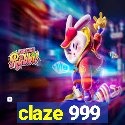 claze 999