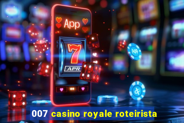 007 casino royale roteirista