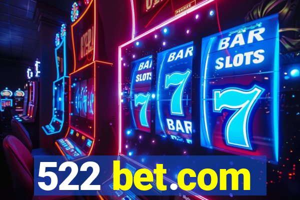 522 bet.com