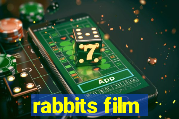 rabbits film