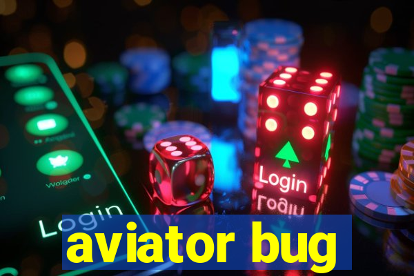 aviator bug