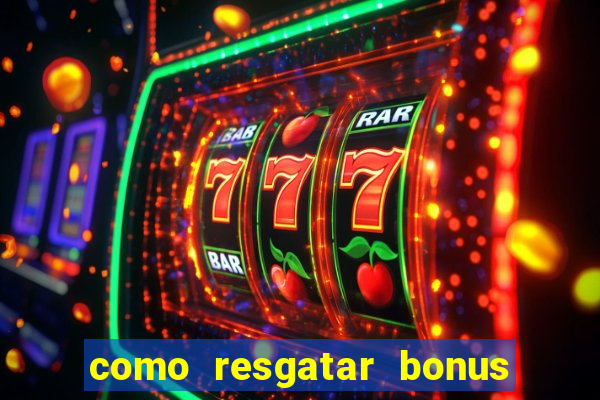 como resgatar bonus estrela bet