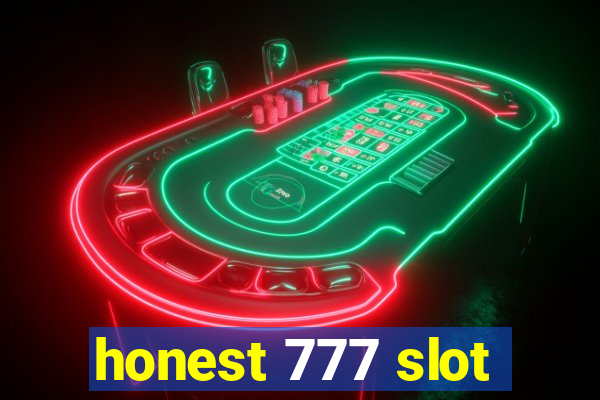 honest 777 slot