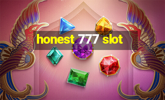 honest 777 slot