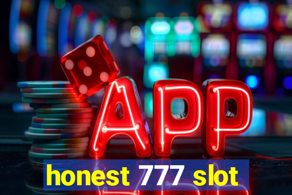 honest 777 slot