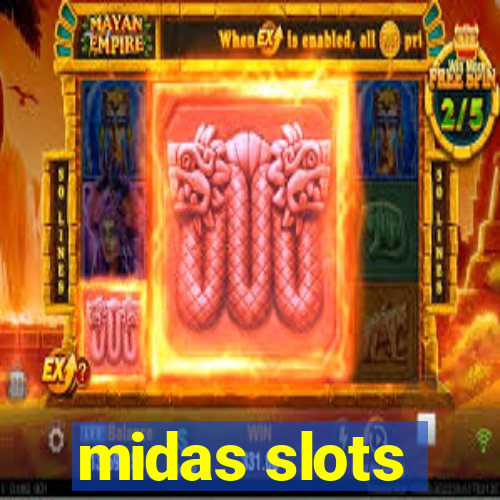 midas slots