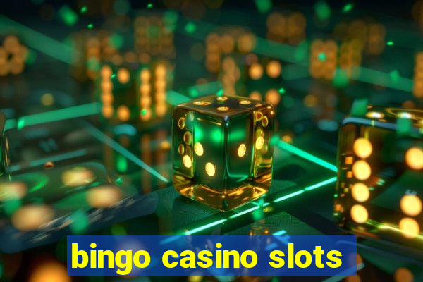 bingo casino slots