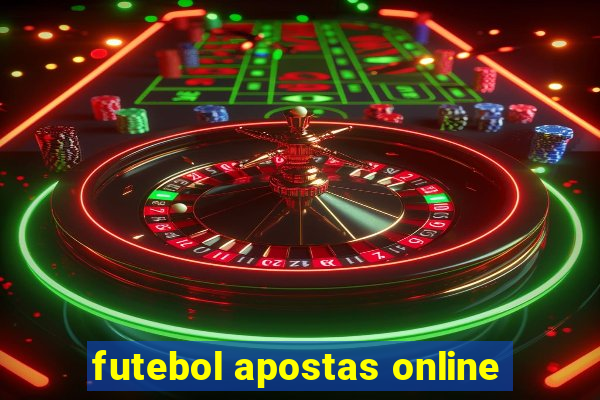 futebol apostas online