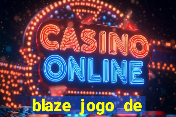 blaze jogo de aposta app