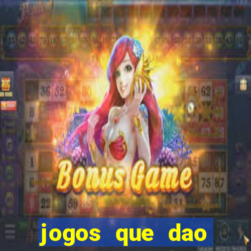 jogos que dao dinheiro sem depositar