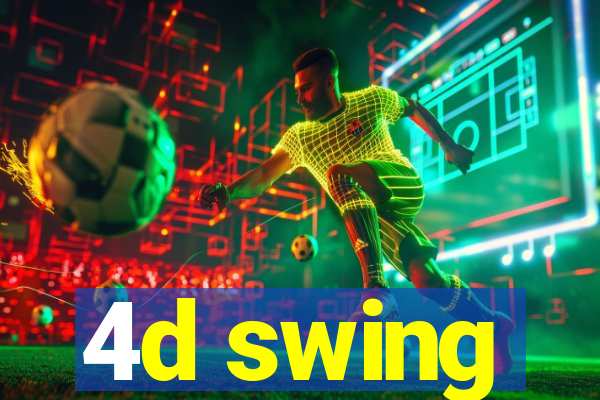 4d swing