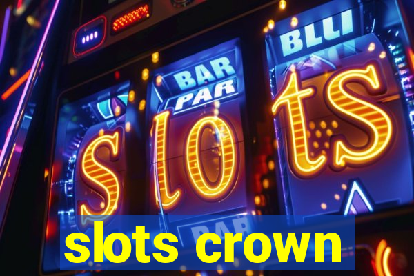 slots crown