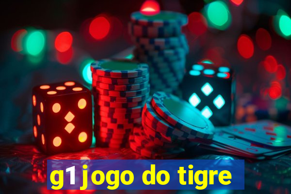 g1 jogo do tigre