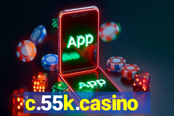 c.55k.casino