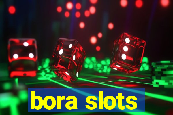 bora slots