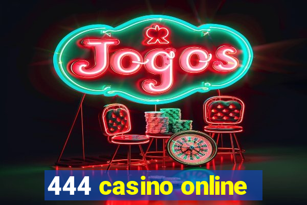 444 casino online