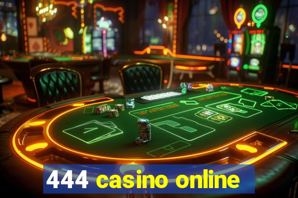 444 casino online