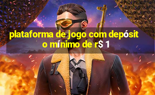 plataforma de jogo com depósito mínimo de r$ 1