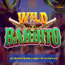 probabilidade jogos brasileirao