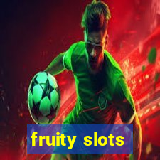 fruity slots