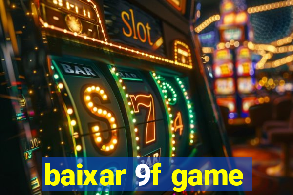 baixar 9f game