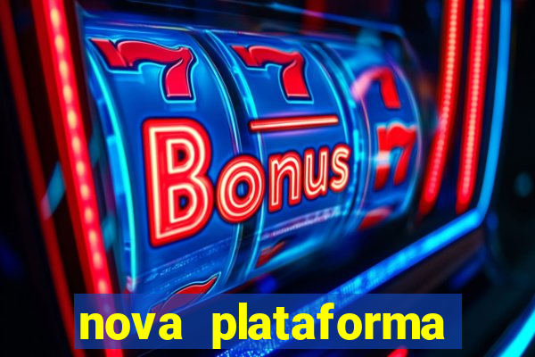 nova plataforma jogo do tigre