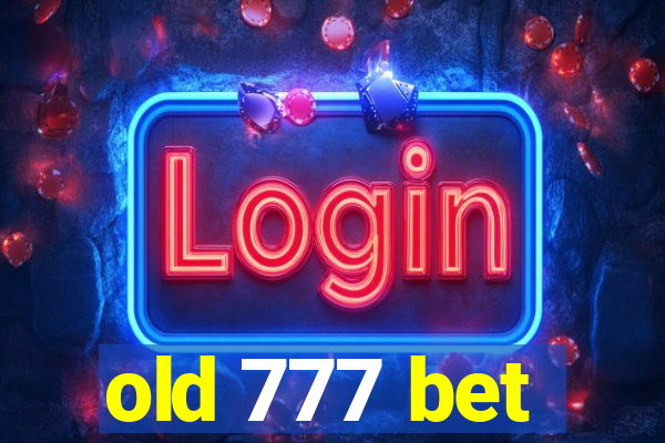 old 777 bet