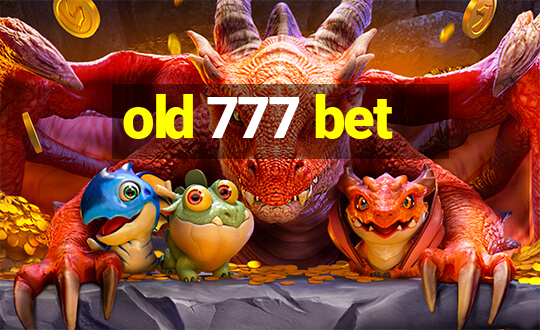 old 777 bet