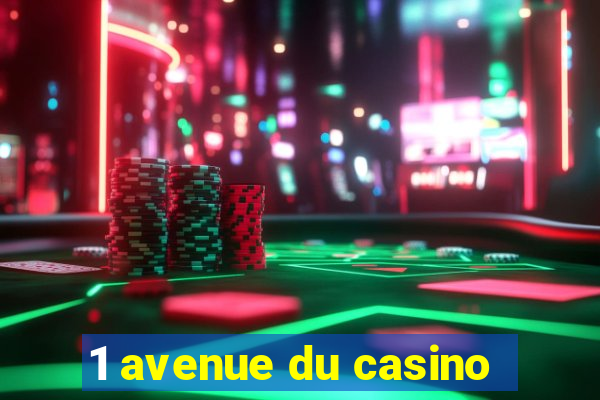 1 avenue du casino