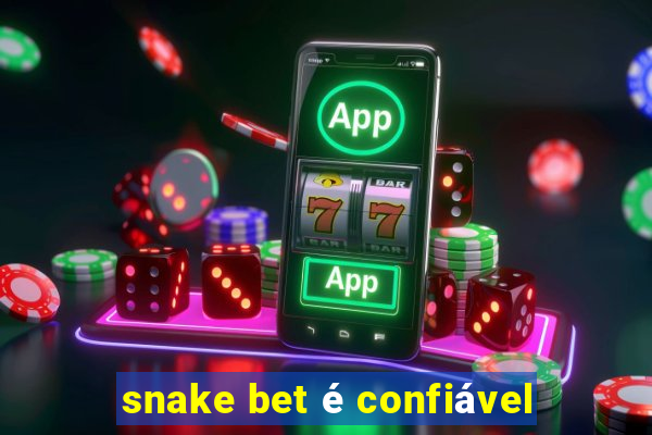 snake bet é confiável