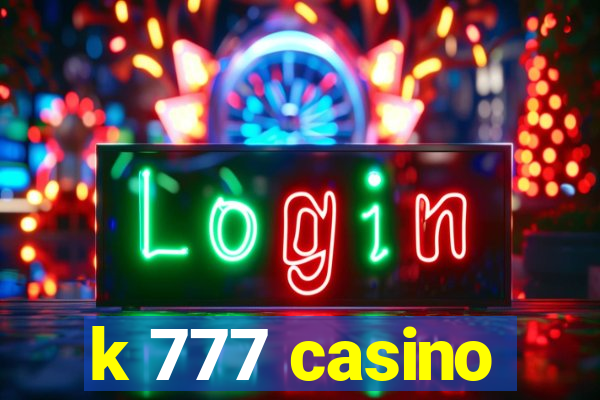 k 777 casino