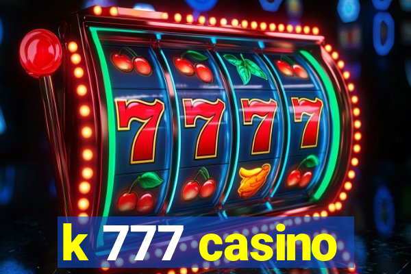 k 777 casino