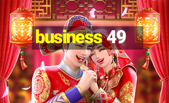 business 49