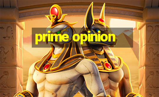 prime opinion