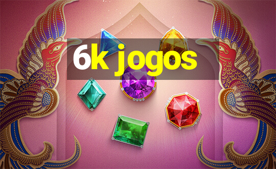 6k jogos