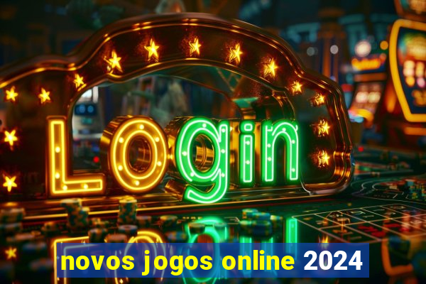 novos jogos online 2024