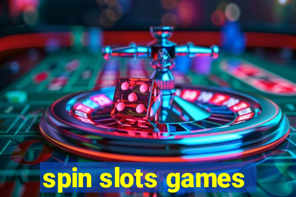 spin slots games