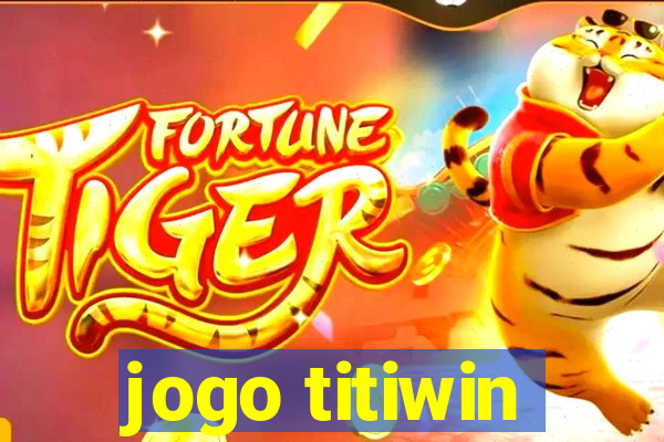 jogo titiwin