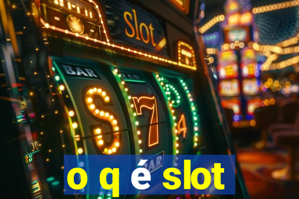 o q é slot