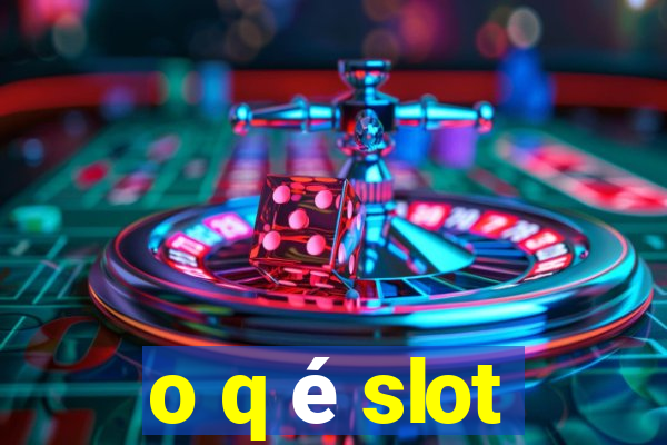 o q é slot