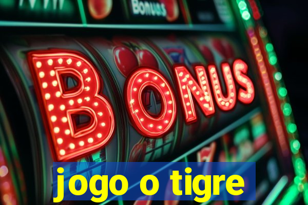 jogo o tigre