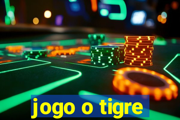 jogo o tigre