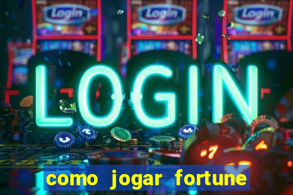 como jogar fortune tiger no celular