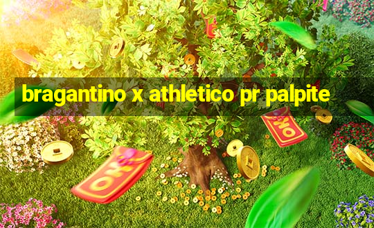 bragantino x athletico pr palpite