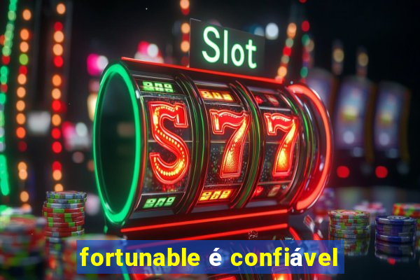 fortunable é confiável