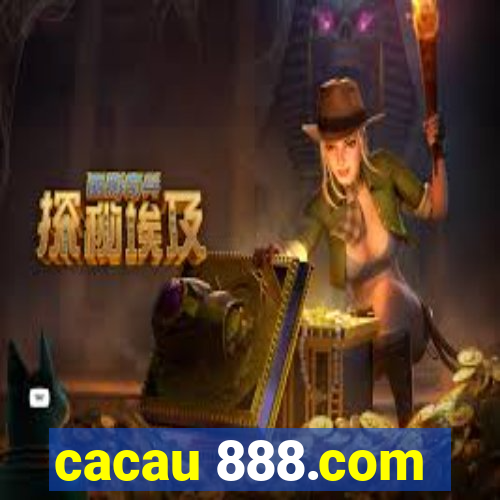 cacau 888.com