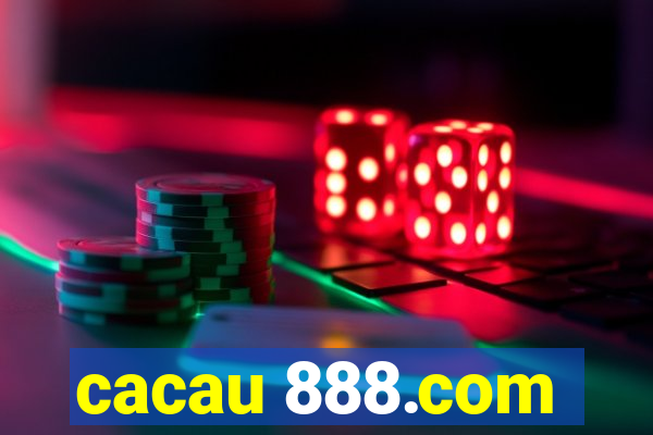 cacau 888.com