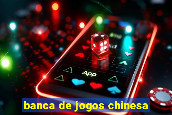 banca de jogos chinesa