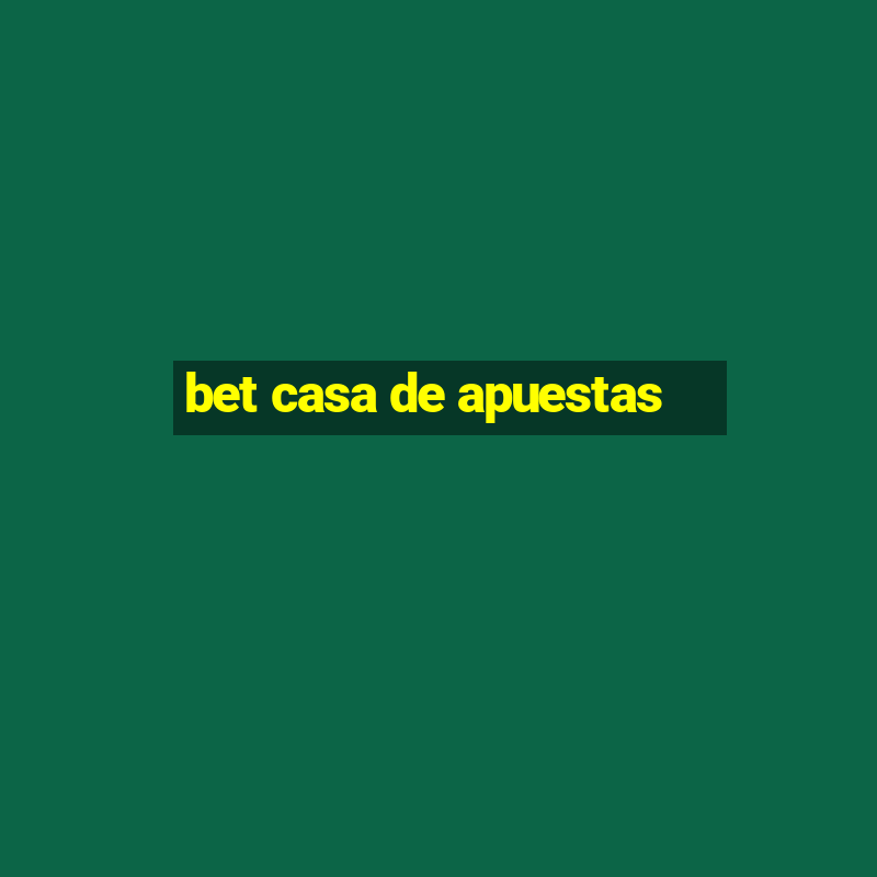 bet casa de apuestas